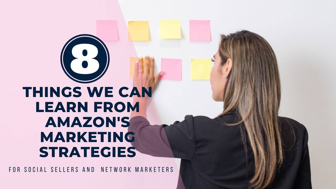 Social Sellers: 8 things to learn from Amazon's marketing strategies